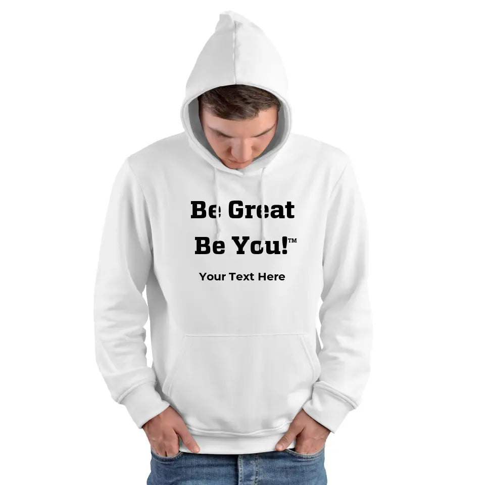 Be Great Be You<sup>TM</sup>Hoodie
