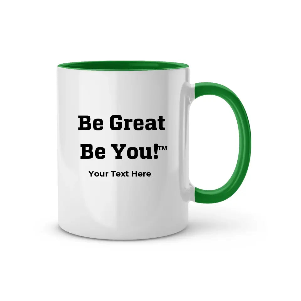 Be Great Be You™ Mug