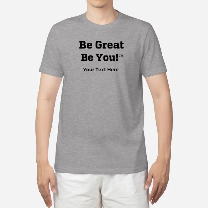Be Great Be You<sup>TM</sup> Tee