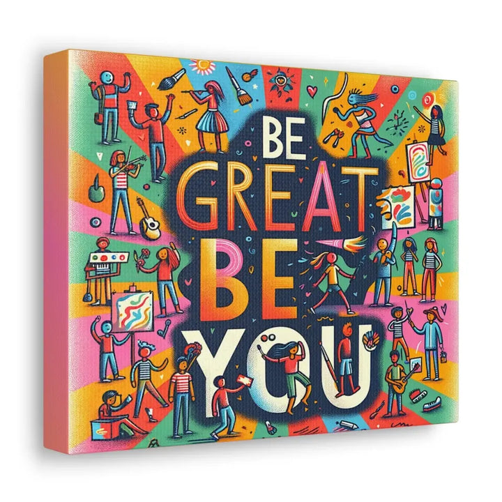 Canvas Be Great Be You